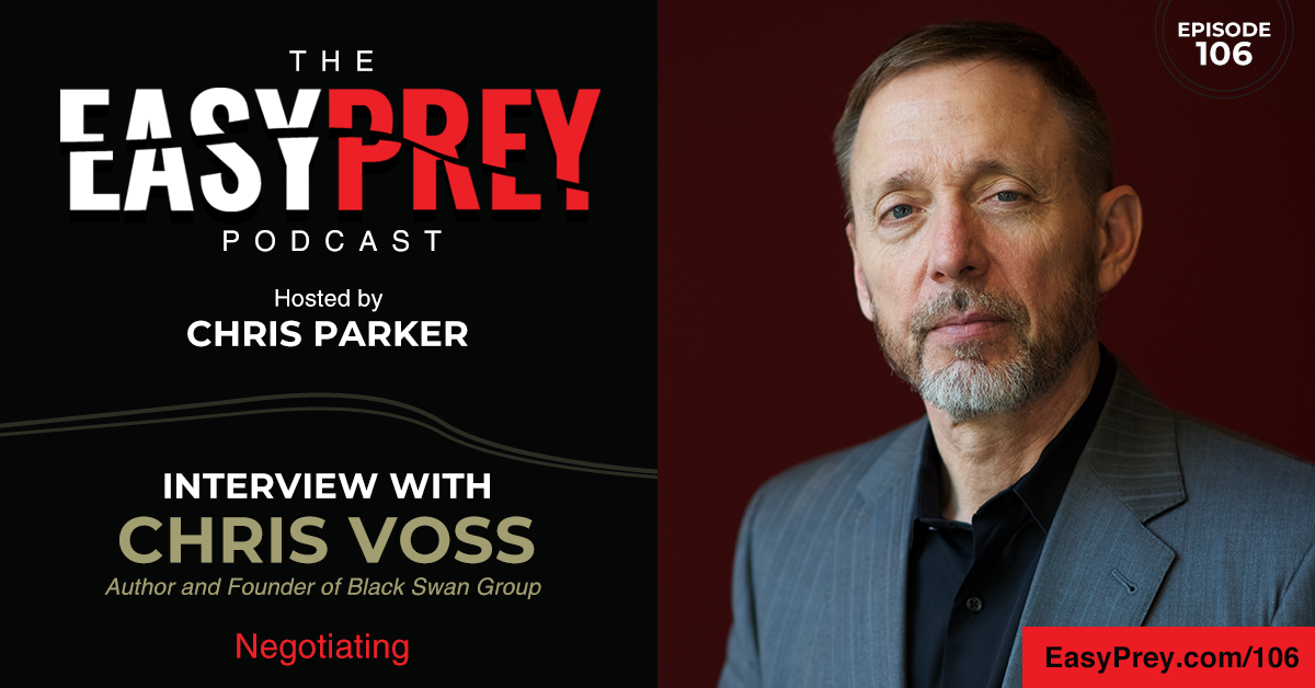 Episode 151: Negotiate as if Your Life Depended on it With International  Hostage Negotiator and Author Chris Voss - Leddin Group