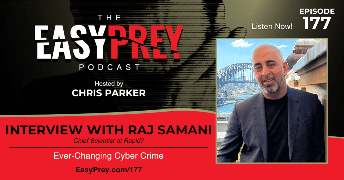 1200px x 628px - Ever-Changing Cyber Crime with Raj Samani - Easy Prey Podcast