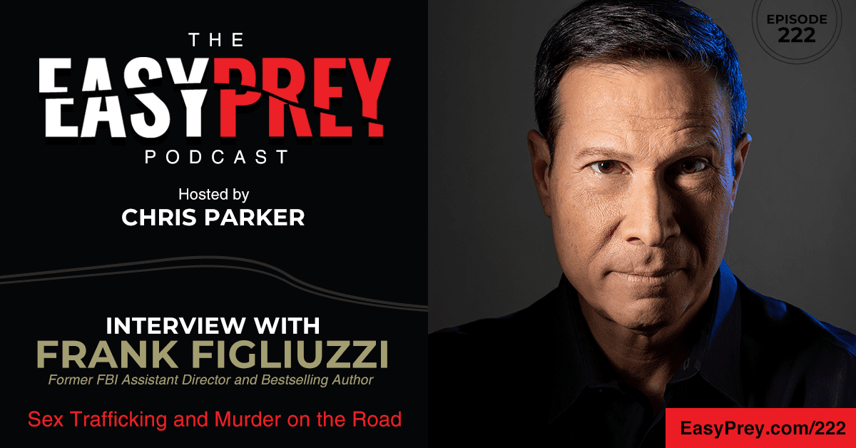 Sex Trafficking and Murder on the Road with Frank Figliuzzi - Easy Prey ...